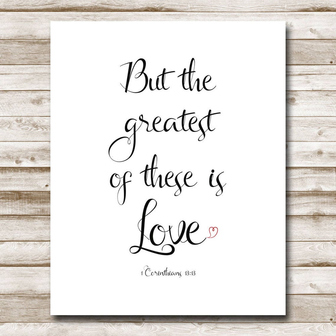 But the Greatest of These Is Love 1 Corinthians 13:13 Art Poster - Image 4