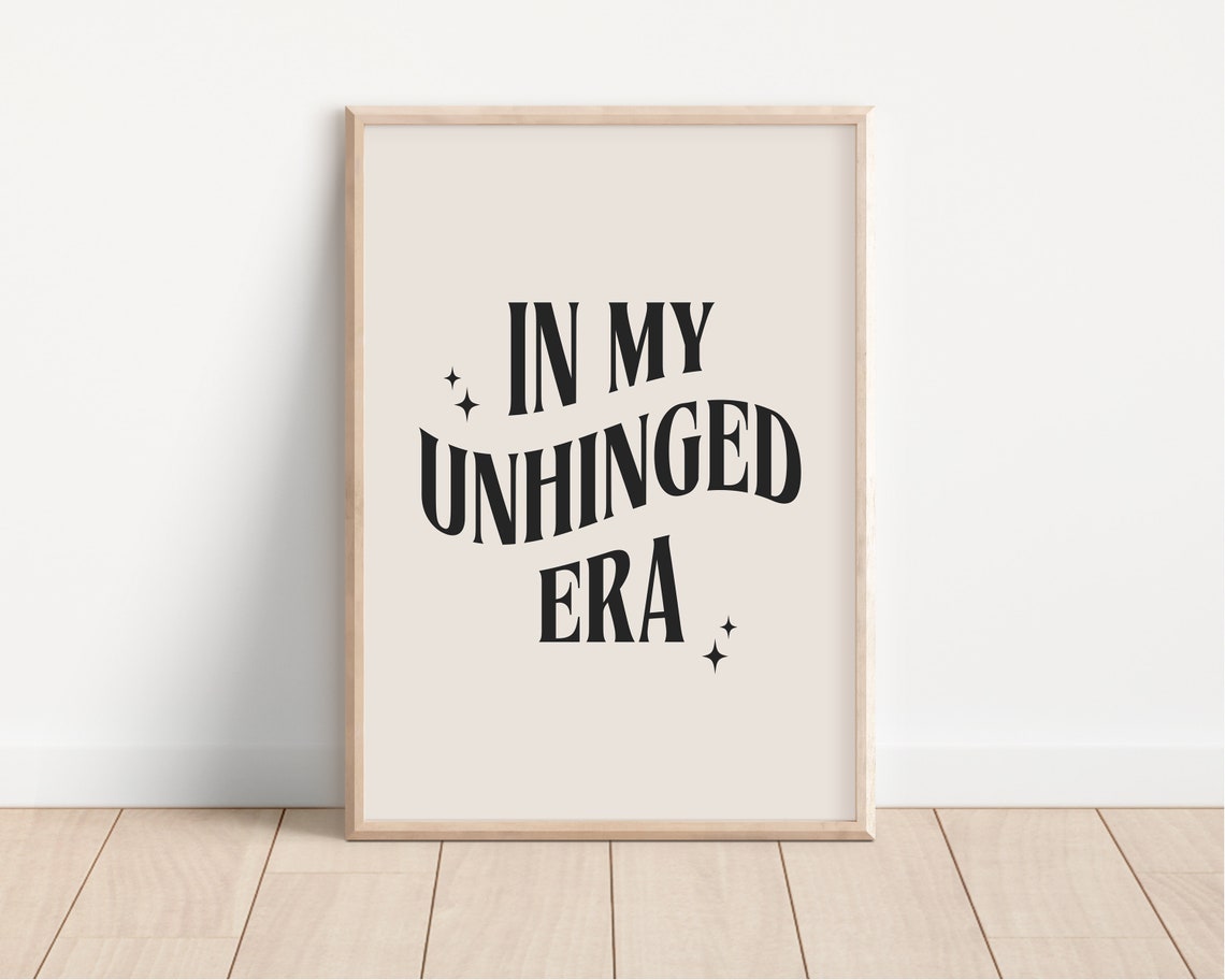 In My Unhinged Era Funny Aesthetic Statement Poster For Dorm Rooms - Image 3