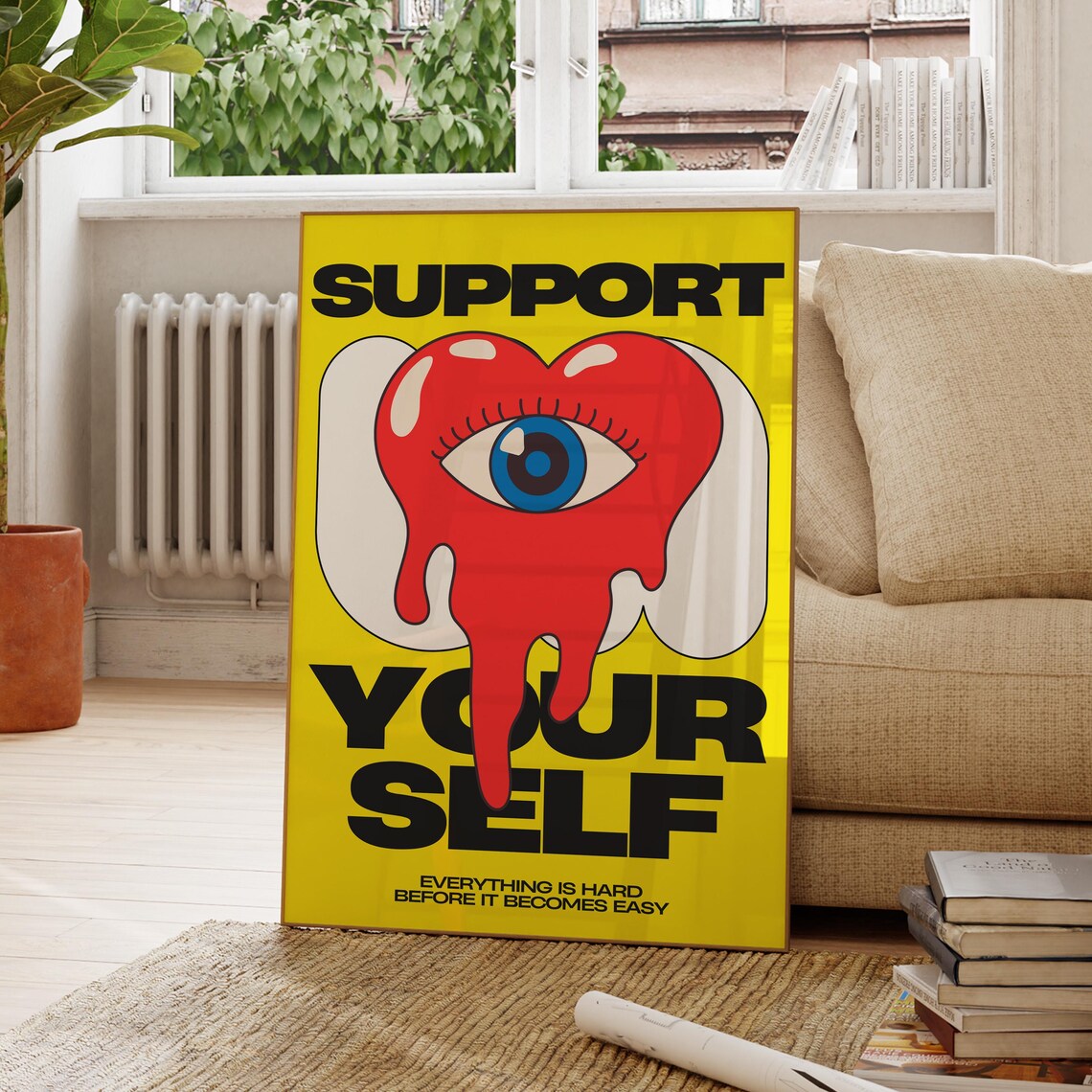 Support Yourself Quote, Motivational Poster