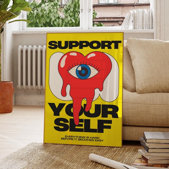 Support Yourself Quote, Motivational Poster