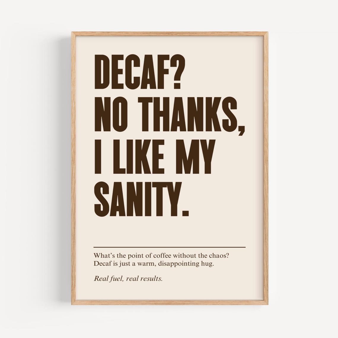 Coffee Drinker Quote Poster Funny Wall Art Lover Modern Decaf No Thanks Kitchen Print Cute