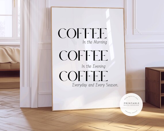 Coffee Coffee Coffee Wall Art Coffee Quotes Funny Quotes Office Wall Art Minimalist Quotes Minimalist Quotes