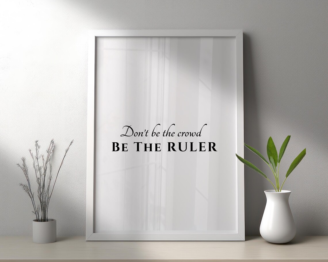 Be The Ruler Quote, Inspiring Affirmations - Image 2