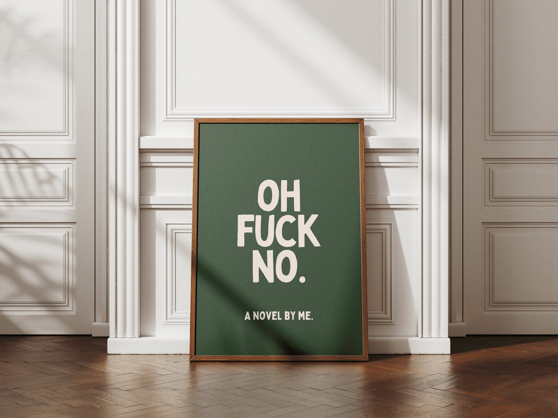 Oh Fuck No A Novel By Me Cream Bold Funny Black Typography Poster - Image 4