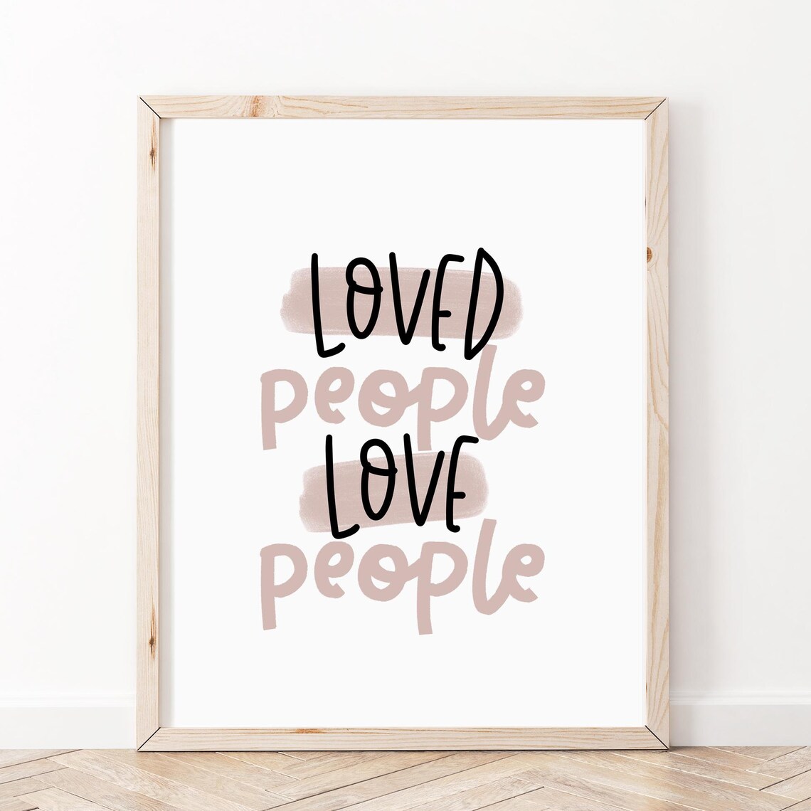 Loved People Love People Poster Minimalist Inspirational Quote Typography Art