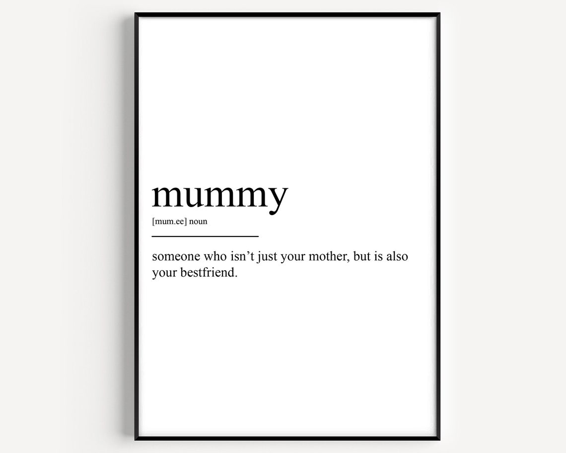 Mummy Definition Mum Is Also Your Best Friend Dictionary Poster