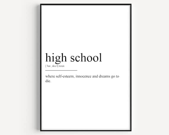 High School Sarcastic Definition Dark Humor Graduation Quote Poster