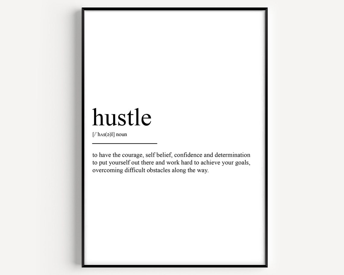 Hustle Definition Courage Self Belief Determination Quote Poster