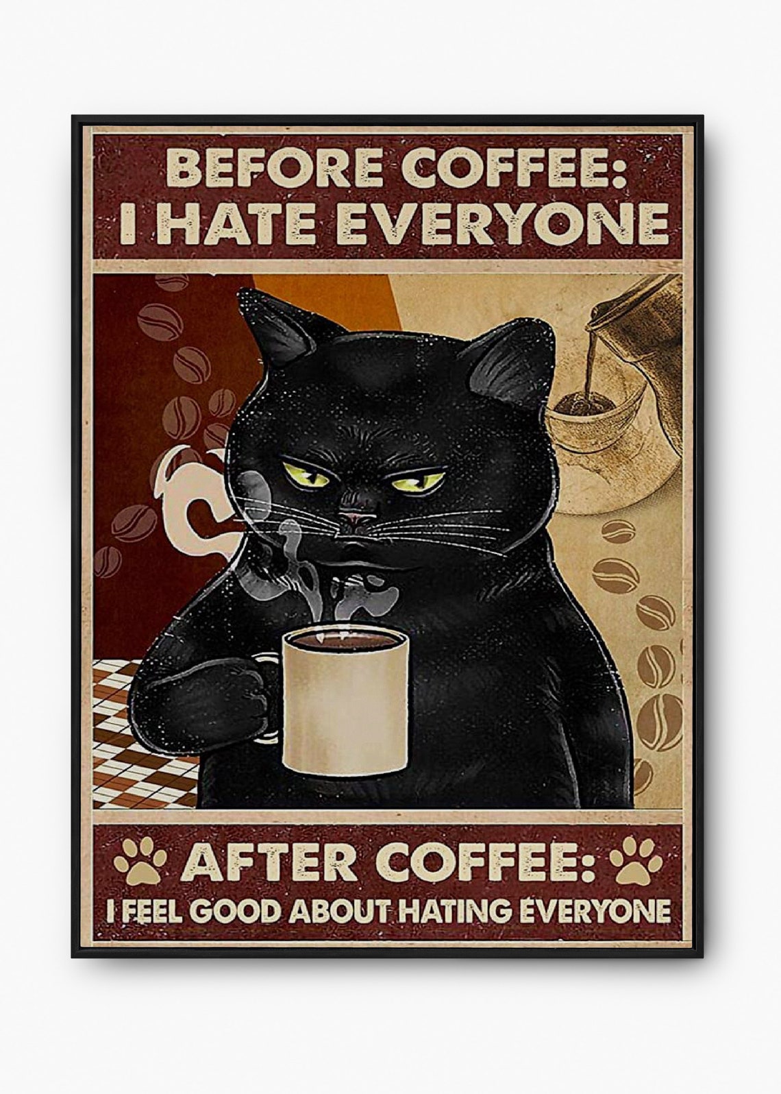 Before Coffee I Hate Everyone After Coffee Funny Grumpy Cat Poster - Image 2