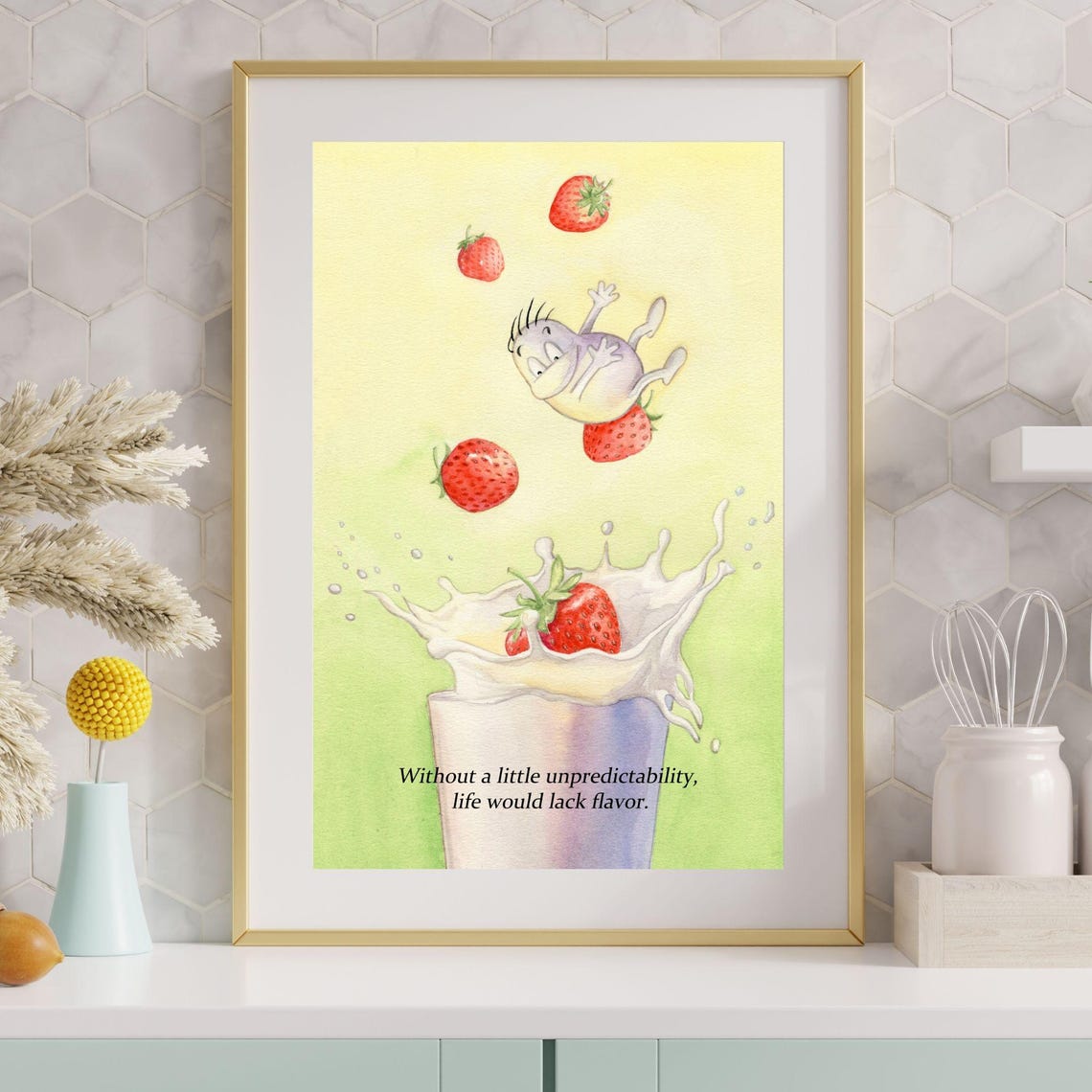 Unpredictability Whimsical Strawberry Milk Glass Quote Art Poster