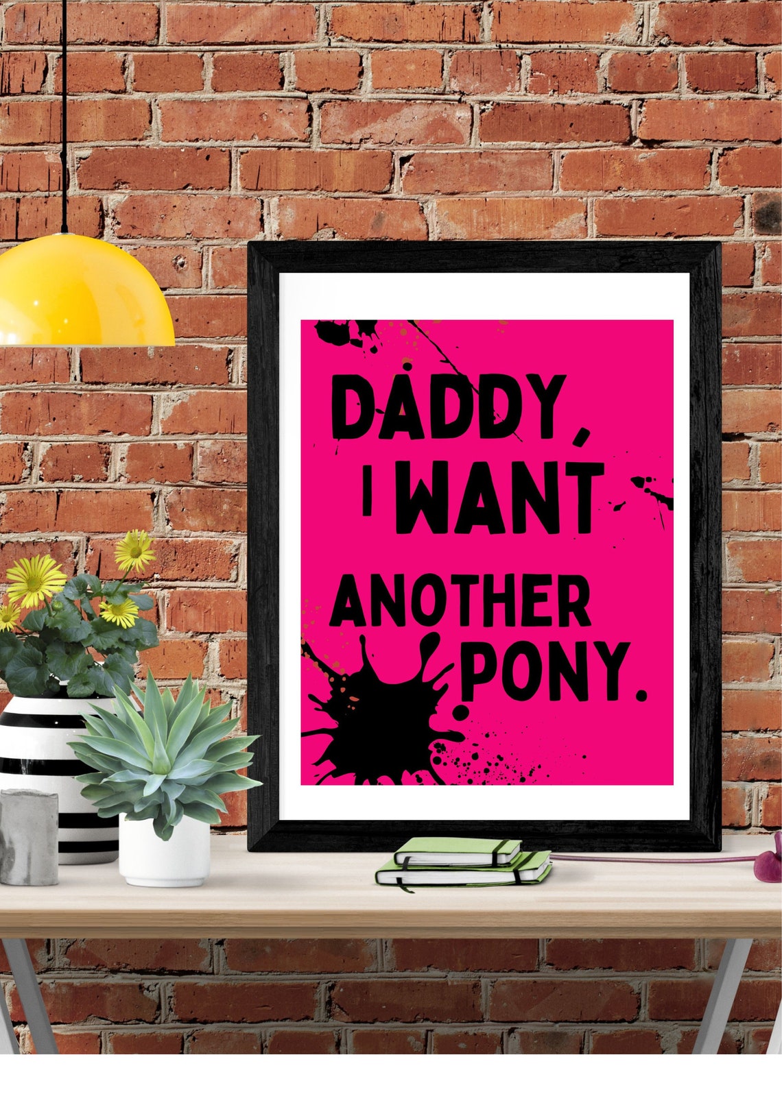 Daddy I Want Another Pony Hot Pink Cheeky Slogan Wall Poster - Image 3