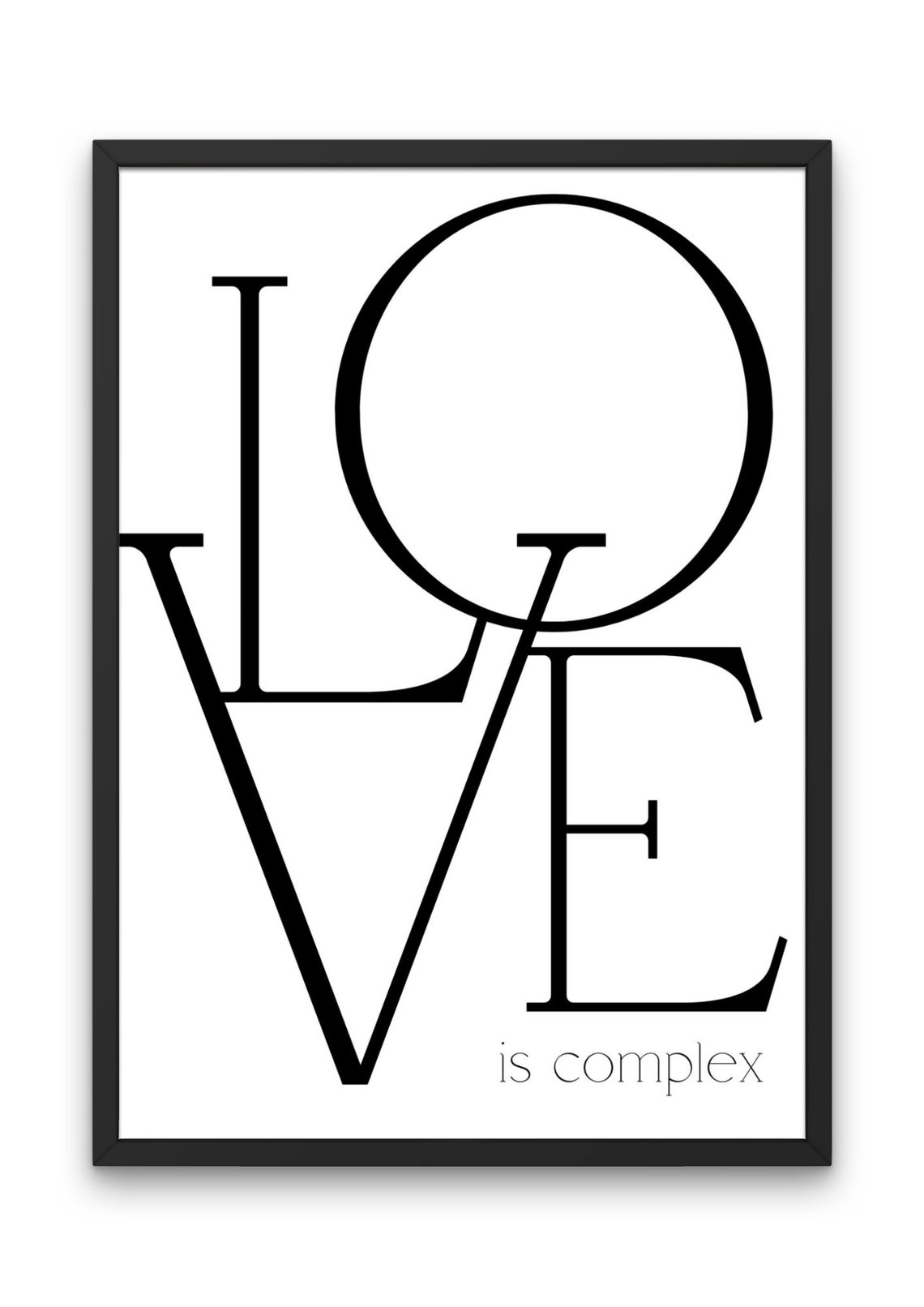 Love Is Complex Minimalist Black And White Typography Wall Poster - Image 2