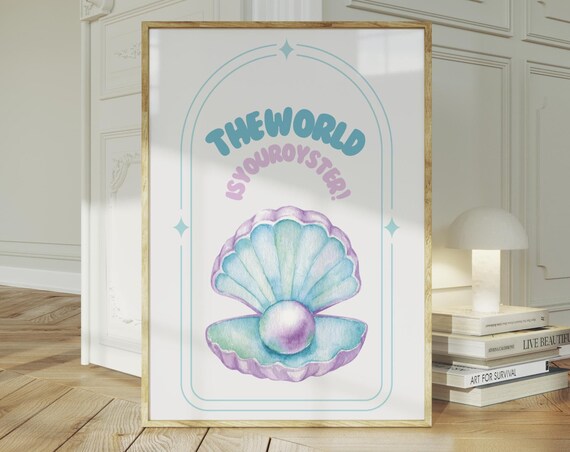 The World Is Your Oyster Art Poster Retro Oysters Poster Classroom Prints Cute Girls Art Prints Art