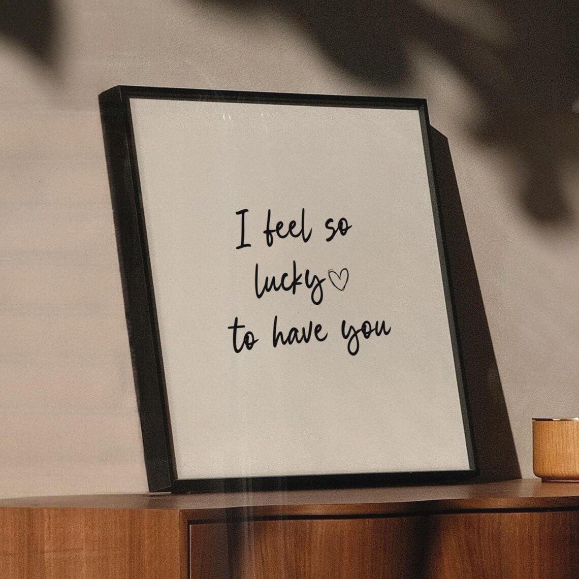 I Feel So Lucky To Have You Heart Romantic Love Quote Wall Art