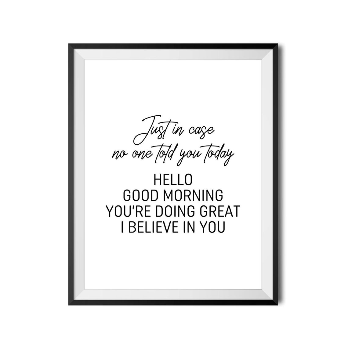 Just In Case No One Told You Today Morning Encouragement Poster - Image 3