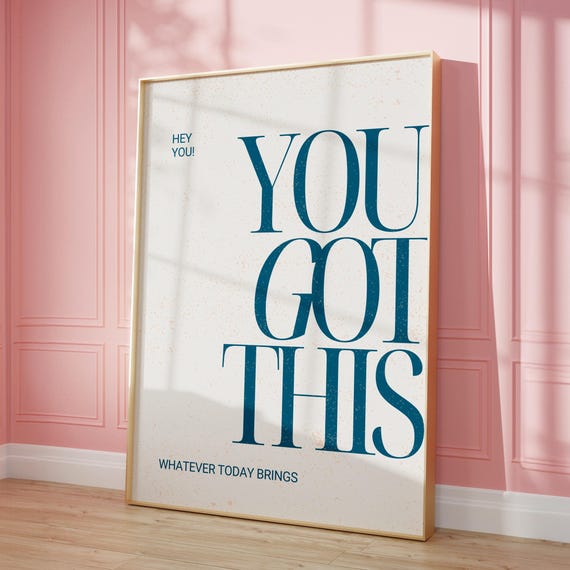 You Got This Minimalist Quote Art Print