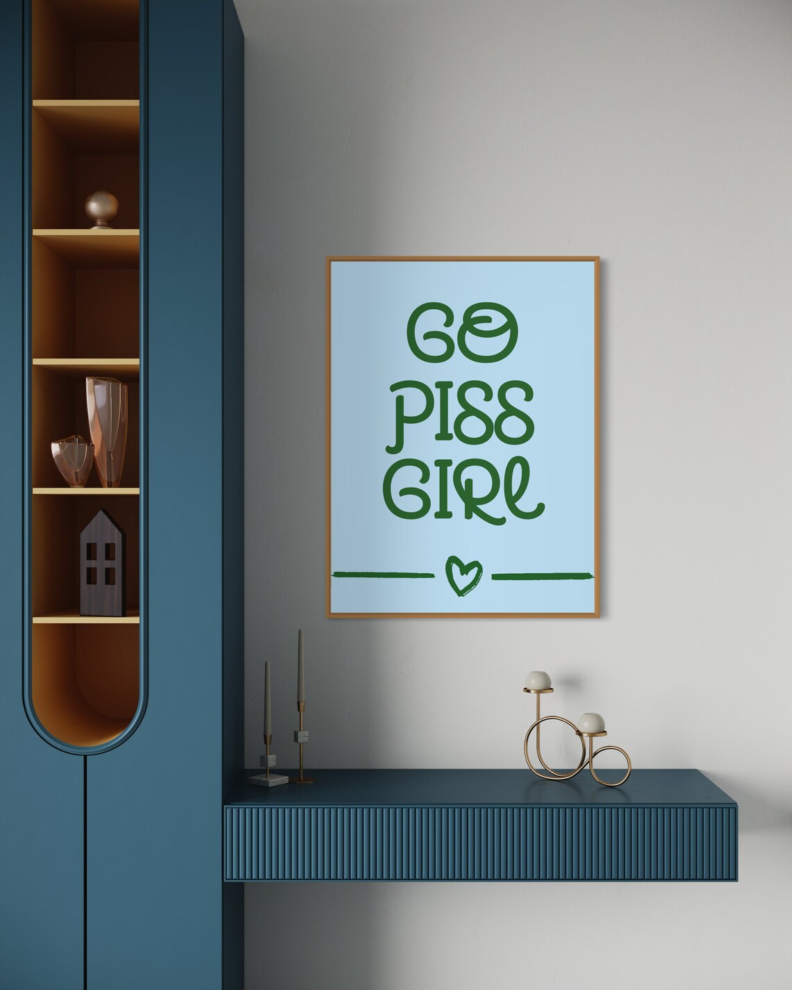 Go Piss Girl Blue Green Bold Funny Quote Poster With Heart Accent - Image 2