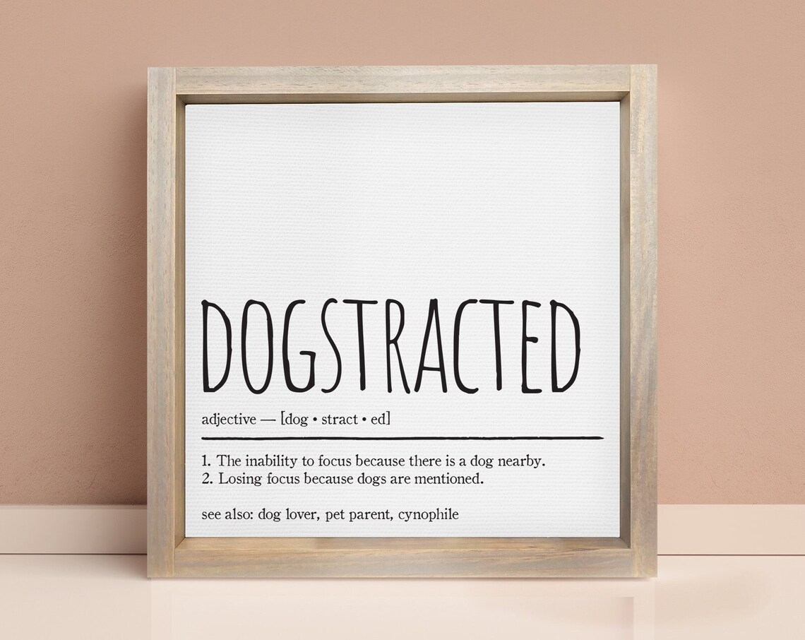 Dogstracted Funny Dog Definition Print for Pet Parents Decor