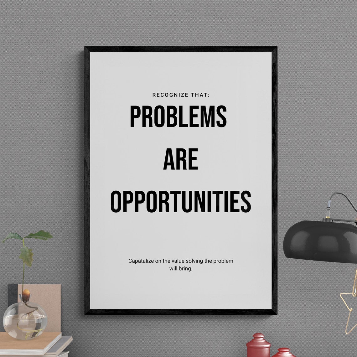 Problems Are Opportunities Bold Entrepreneur Mindset Quote Poster