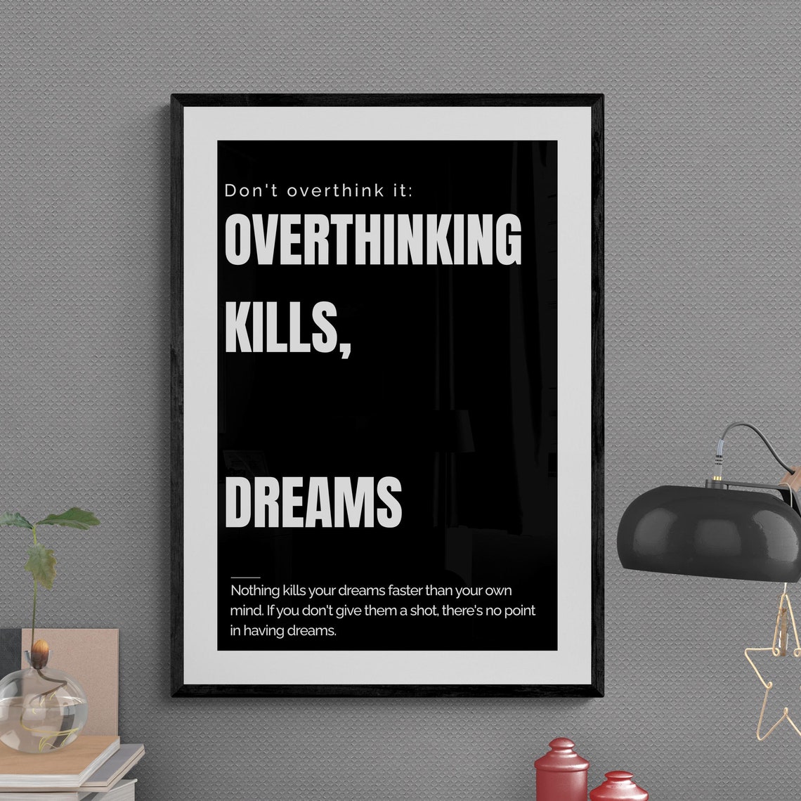 Overthinking Kills Dreams Quote Black Minimalist Motivational Poster