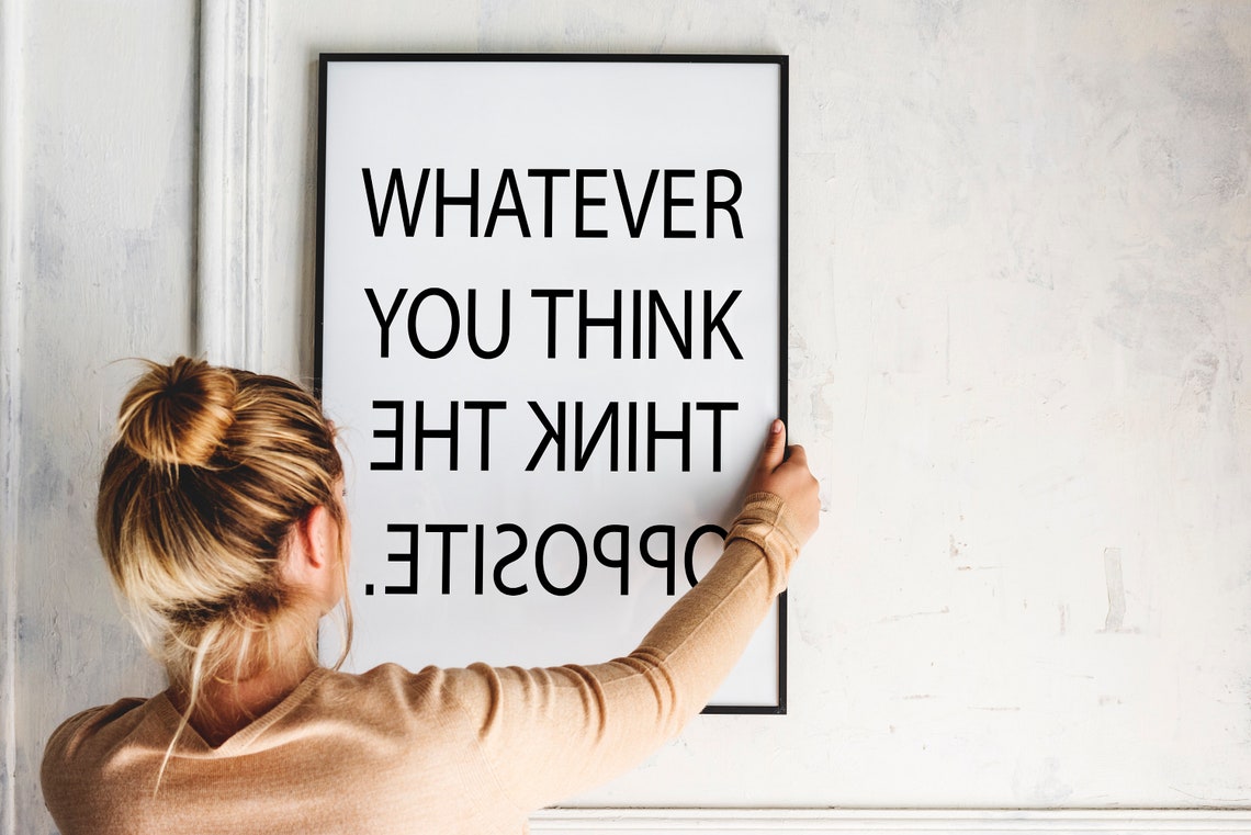 Whatever You Think Think The Opposite Funny Reverse Typography Poster - Image 2