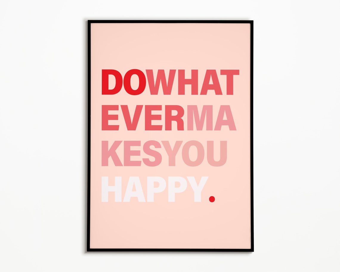Do Whatever Makes You Happy Pink Gradient Bold Type Quote Poster - Image 2