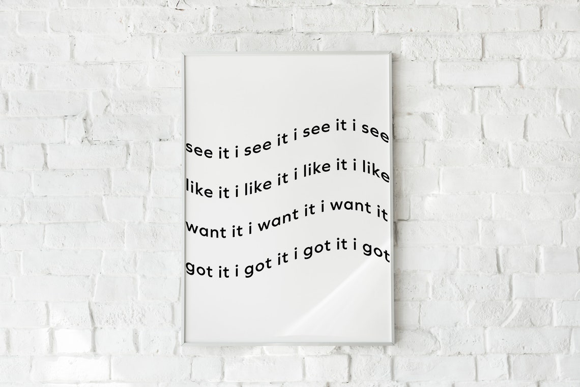 I See It I Like It I Want It I Got It Wavy Text Lyric Poster - Image 2