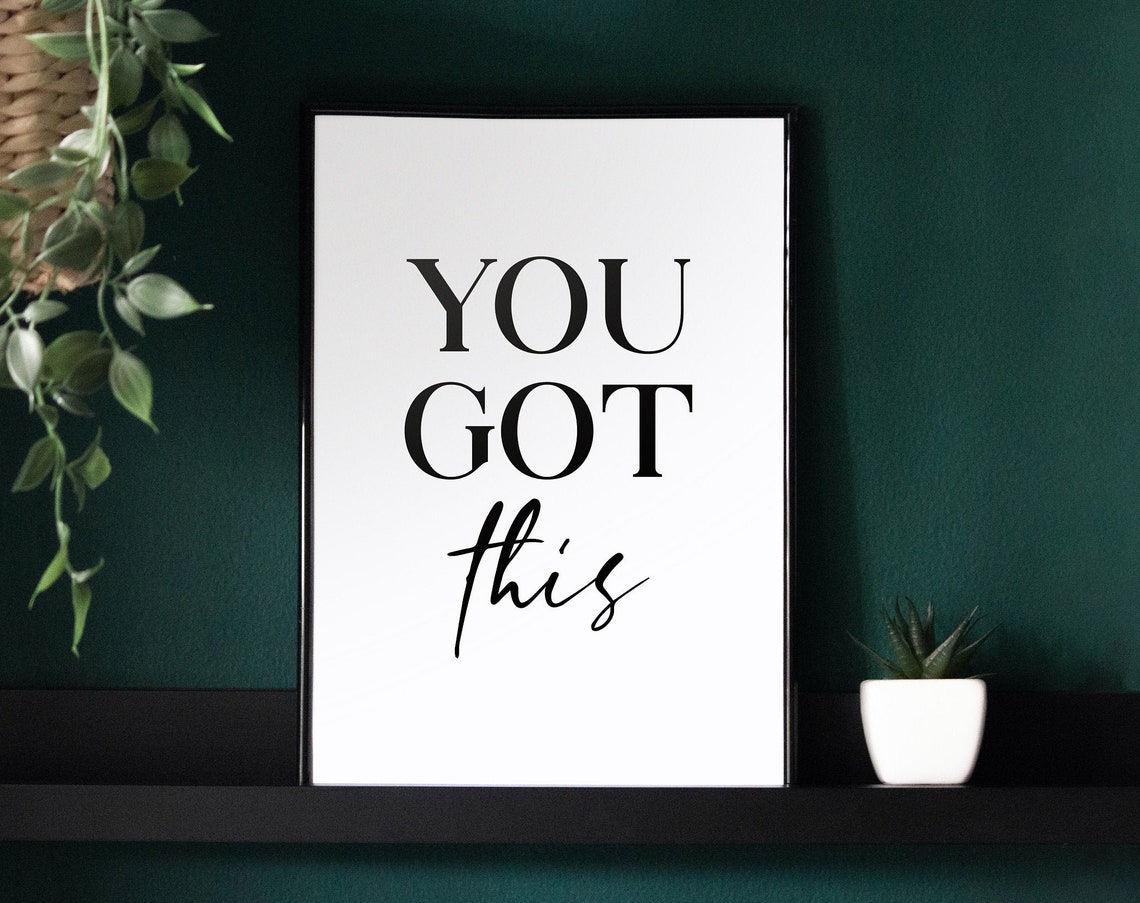 You Got This Encouragement Black Serif Script Typography Poster