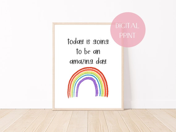 Today Is Going To Be An Amazing Day Rainbow Print Affirmations Print Kids Room Affirmations Mental Health