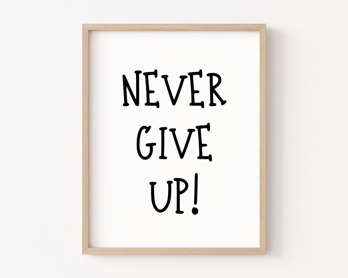 Never Give Up Motivational Quote Classroom Poster Print