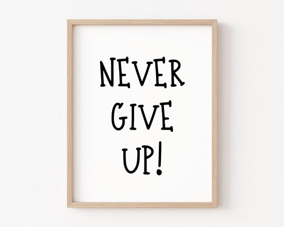 Never Give Up Motivational Quote Classroom Poster Print