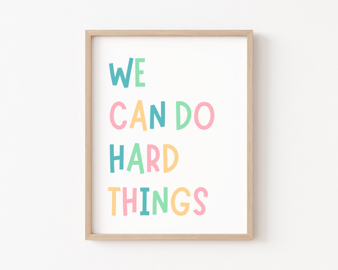 We Can Do Hard Things Positive Classroom Art Print