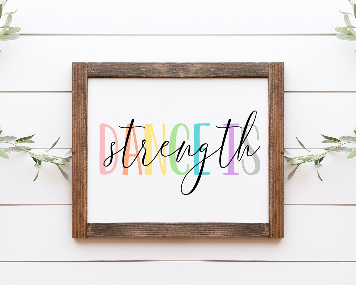 Dance Is Strength Motivational Quote Art Print - Image 3