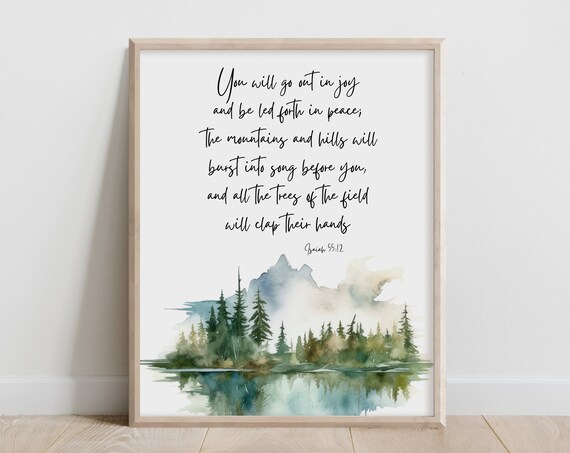 Isaiah 5512 You Will Go Out With Joy And Be Led Forth In Peace Bible Verse Wall Art Scripture Print Christian Gift Watercolor Mountain