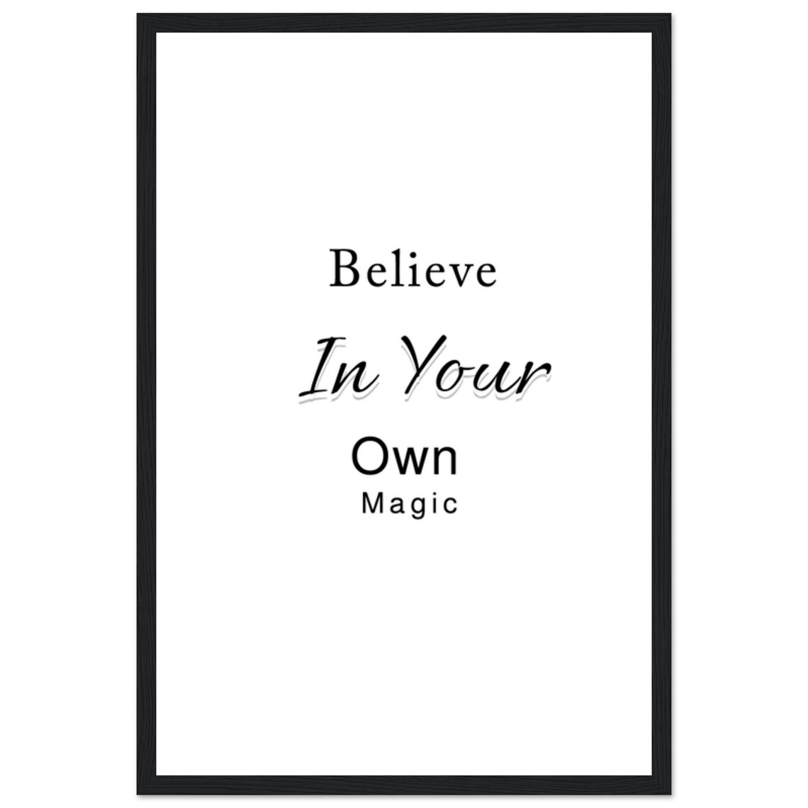 Believe In Your Own Magic Delicate Script Serif Quote Poster - Image 2