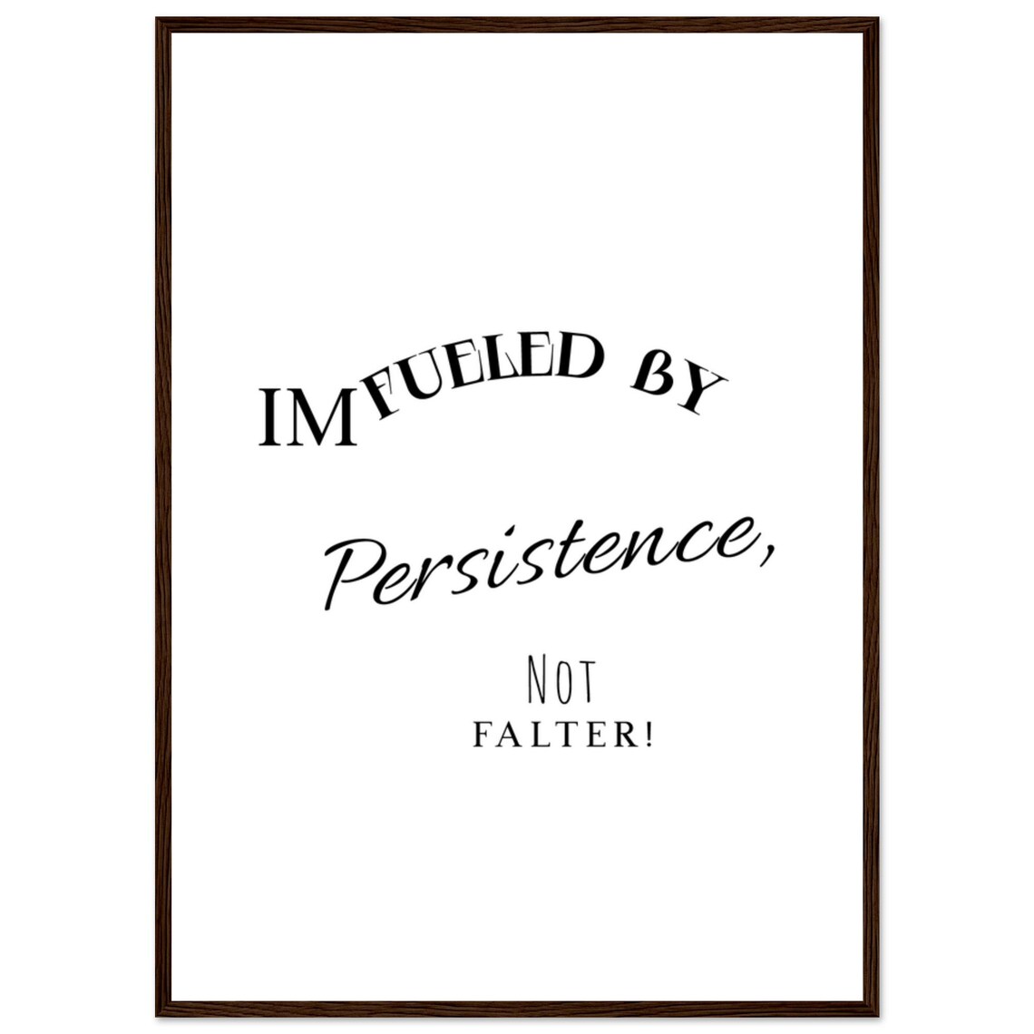 Fueled By Persistence Not Falter Motivational Quote - Image 3