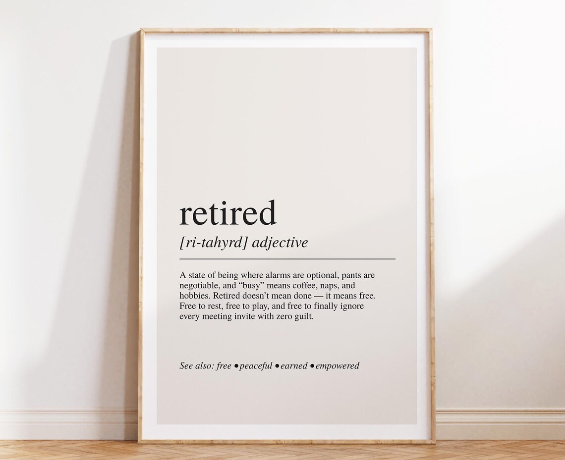 Retired Definition Print, Retirement Gift Art Print