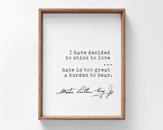 Martin Luther King Jr Stick To Love Inspirational Quote Typography Poster