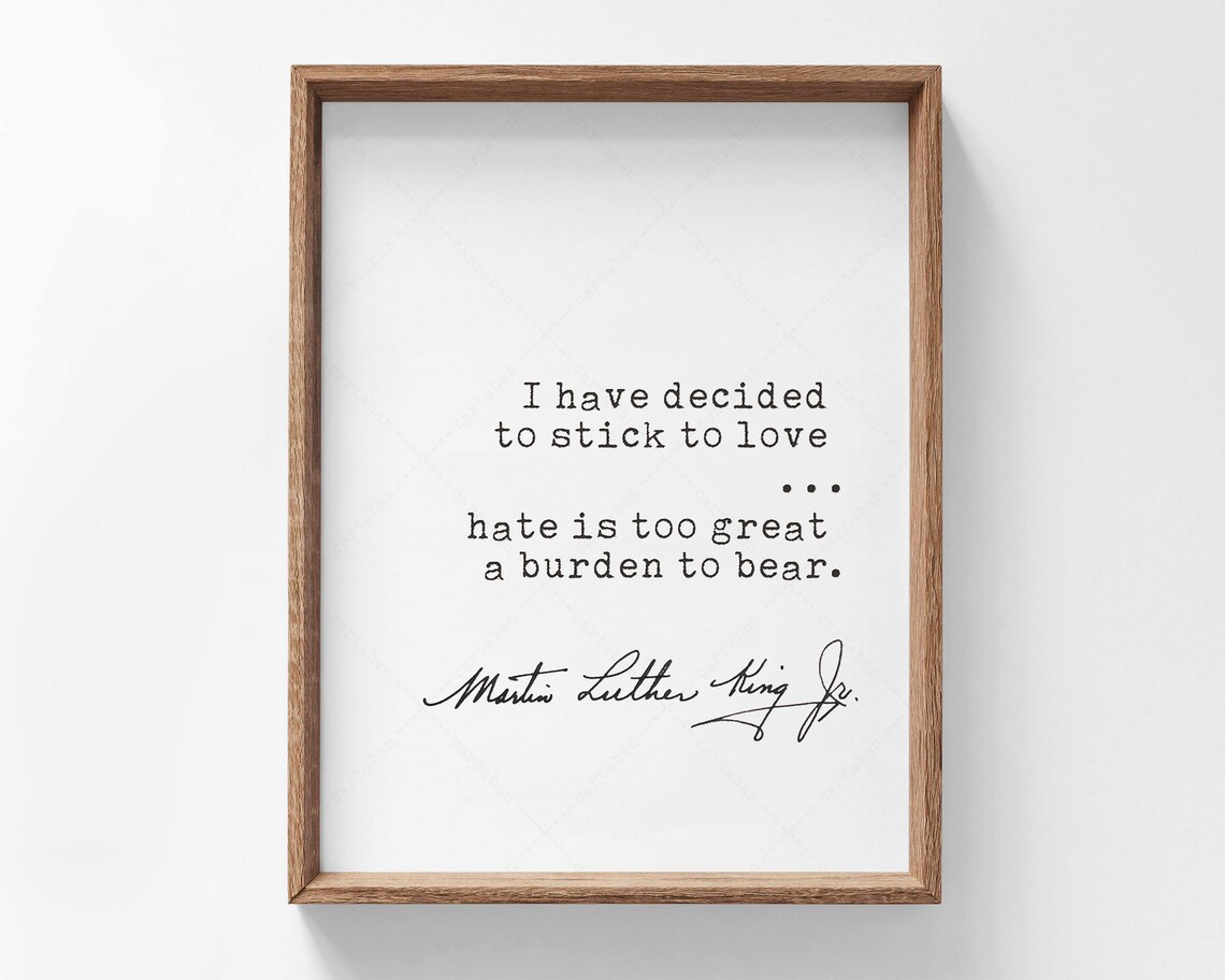 Martin Luther King Jr Stick To Love Inspirational Quote Typography Poster