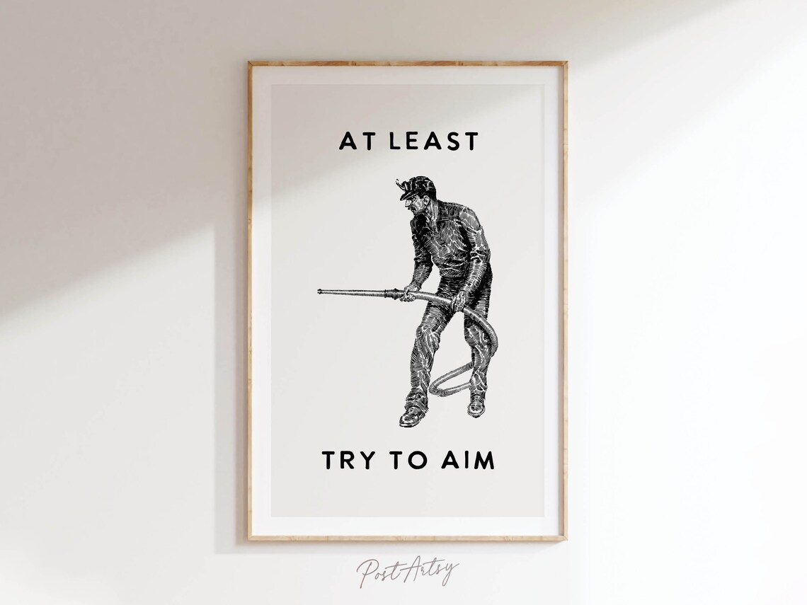 Bathroom Humor Poster, Try To Aim Sign