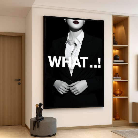 WHAT Bold Woman In Black Suit Red Lips Monochrome Quote Wall Art