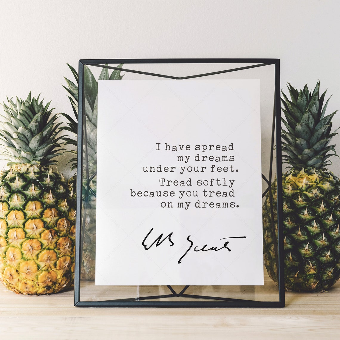 W B Yeats Quote Tread Softly Because You Tread On My Dreams Poster - Image 2