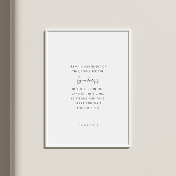 Psalm 27 13 14 Goodness Of The Lord Wait For The Lord Faith Poster