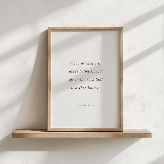Psalm 61:2 When My Heart Is Overwhelmed Scripture Quote Poster