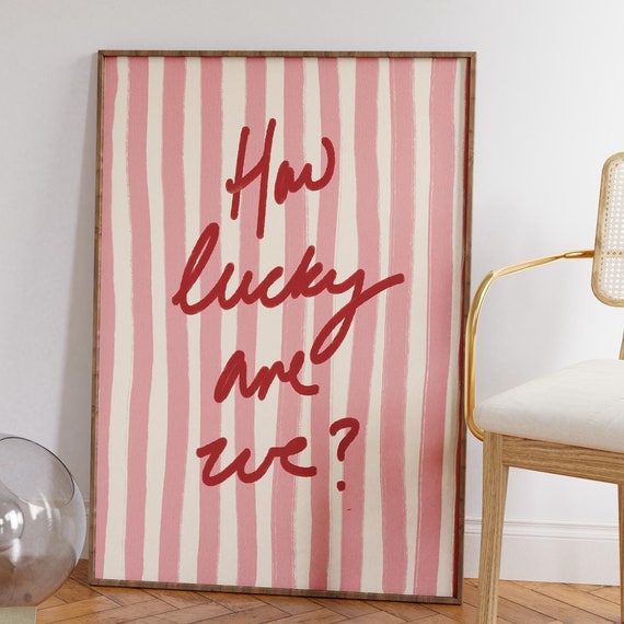 How Lucky Are We Pink Red Stripe Quote Art Print
