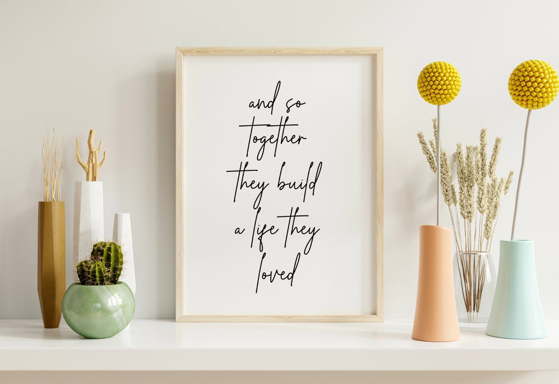 And So Together They Built A Life They Loved Script Quote Poster - Image 2