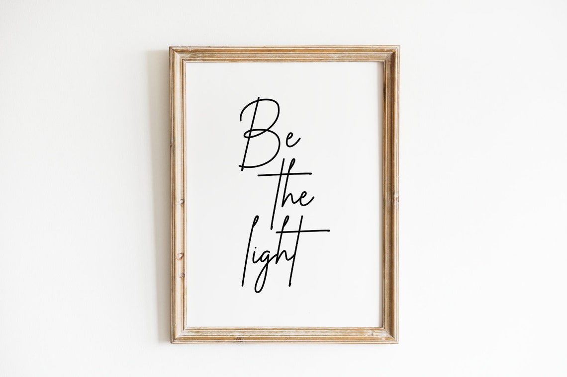 Be The Light Inspirational Script Calligraphy Minimalist Quote Poster
