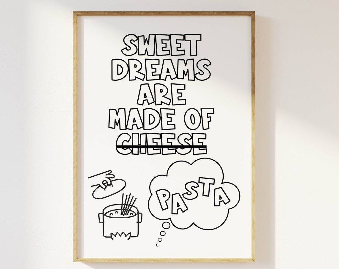 Sweet Dreams Are Made Of Pasta Funny Foodie Fun Quote Poster