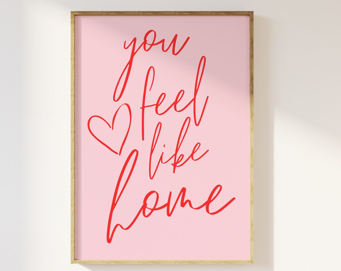 You Feel Like Home Red Script Heart Romantic Love Quote Poster