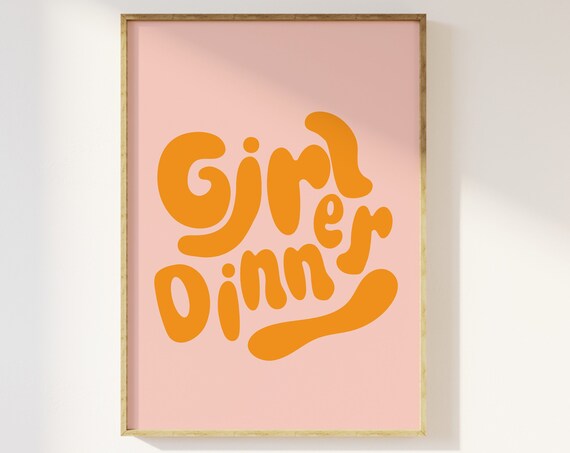 Girl Dinner Funky Retro Typography Pink and Orange Quote Poster